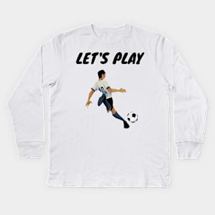 Let's Play Football Kids Long Sleeve T-Shirt